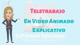 GP Video Explicativo Animado - Teletrabajo