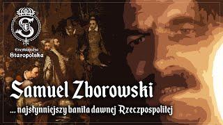 Najsłynniejszy staropolski BANITA – o Samuelu Zborowskim