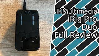IKMultimedia iRig Pro Duo - USB Recording Interface Full Review