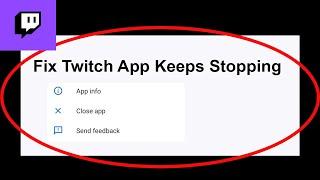 Fix Twitch Keeps Stopping  Twitch Crash Issue  Twitch  PSA 24