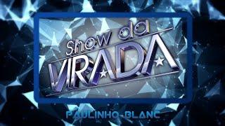 Cronologia de Vinhetas do Show da Virada - PARTE 1 1998 - 2010 2ª AT.