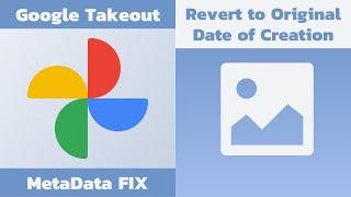 How Do I Fix Google Takeout Metadata  Backup Google Photos and Fix Metadata