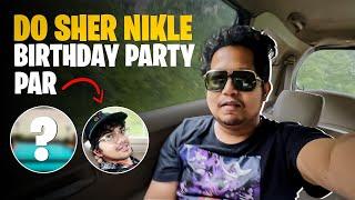 Do Sher Nikle Birthday Party Par 