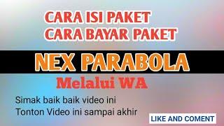 Cara Bayar Paket NEX PARABOLA  Cara isi paket Nex parabola melalui WA