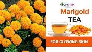 DIY - Marigold Tea & Its Benefits   Get Younger Looking Skin naturally