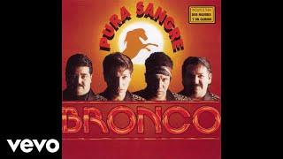 Bronco - Me Lastima Tu Recuerdo Me Lastima Cover Audio