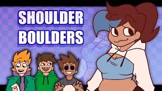 SHOULDER BOULDERS   ANIMATION MEME Eddsworld Oc