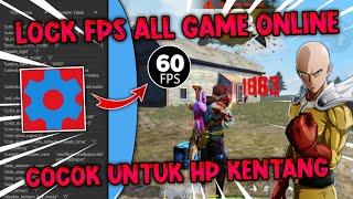 LOCK FPS ALL GAME ONLINE  SETTINGAN SET EDIT PART 6 FULL PENJELASAN BARU ATASI LAG DAN PATAH PATAH