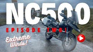 NC500 Inverness To Wick Episode 2 - Unbelievable High Winds