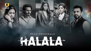 HALALA  Ullu Originals  Shafaq Naaz Ravi Bhatia Deepika singh Eijaz Khan