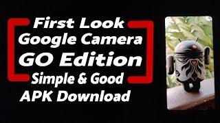 First Look  Google Camera Go Edition  Simple & Good  GCam Go Apk Download