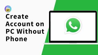 How to Create WhatsApp Account on PC WITHOUT Phone 2024