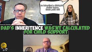 My inheritance from my Father is continuously calculated in Child Support Orders