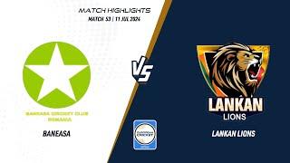 Match 53 - BAN vs LKL  Highlights  ECS Romania 2024  11 Jul 2024  ECS24.622