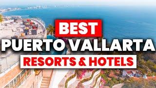 Top 10 BEST Resorts & Hotels In Puerto Vallarta Mexico 2024