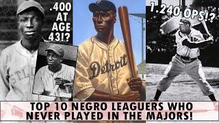 Top 10 Negro Leaguers Who NEVER PLAYED MLB... INSANE TALENT