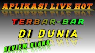 APLIKASI LIVE H0T PALING BARBAR TERBARU 2020  CARA DOWNLOAD DAN INSTALNYA