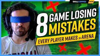 8 GAME LOSING Mistakes EVERY Player Makes in Arena