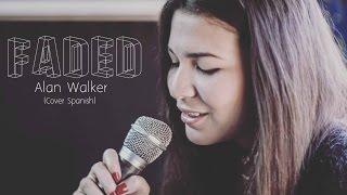 Faded - Alan Walker Spanish Cover