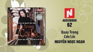 Nguyễn Ngọc Ngạn  Quay Trong Cơn Lốc - Phần 2 Audiobook 62