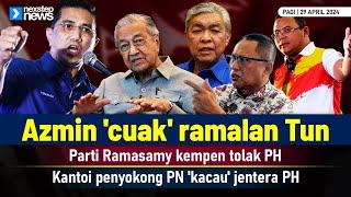 TERKINI Azmin cuak ramalan Tun  Parti Ramasamy kempen tolak PH  Penyokong PN kantoi?