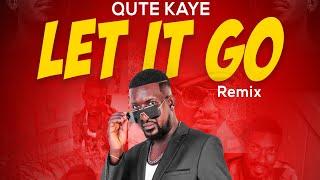 LET IT GO REMIX - QUTE KAYE  STUDIO SESSION 