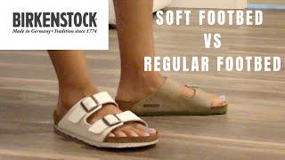 COMPARISON  Birkenstock Arizona SOFT FOOTBED VS REGULAR FOOTBED