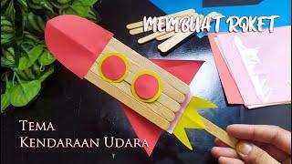 Kegiatan Membuat Mainan Roket Dari Origami dan Stik Es Tema Kendaraan Udara Untuk PAUD TK RA