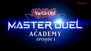 Yu-Gi-Oh MASTER DUEL Academy - Episode 1