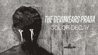 The Devil Wears Prada - Color Decay Full Album Stream