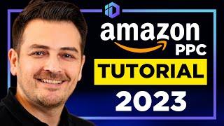 COMPLETE Amazon PPC Course 2023 Step-by-Step Amazon Advertising Guide for Beginners