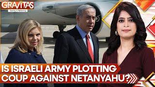 Gravitas  Israel Army Plotting Coup Against Netanyahu Says His Wife Sara  WION
