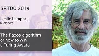 Leslie Lamport — The Paxos algorithm or how to win a Turing Award. Part 2.