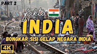 Wajib Nonton  Inilah Sisi Gelap & Fakta Negara India yang Jarang Diketahui