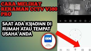 MELIHAT REKAMAN YANG TERSIMPAN DI KAMERA CCTV V380 PRO