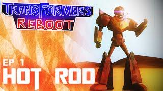 Transformers Reboot -  Hot Rod  Episode 1