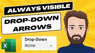 Always Visible Drop Down Arrow in Excel