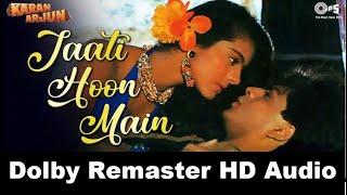 Jaati Hoon Main HD 1080p  Karan Arjun Songs  Shahrukh Khan Kajol  Kumar Sanu & Alka Yagnik