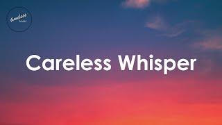 George Michael - Careless Whisper Lyrics