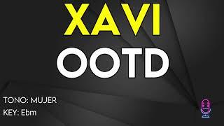 Xavi - OOTD - Karaoke Instrumental - Mujer