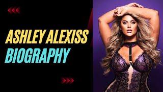 The Inspiring Story of Ashley Alexiss - Model Entrepreneur and Body Positivity Advocate Plussize