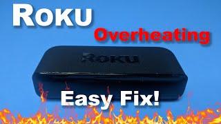 Overheating ROKU - Its actually an EASY FIX or Mod.  Lets take a look
