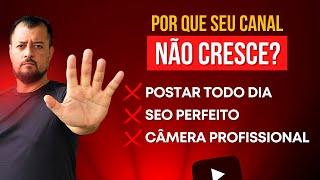 PARE de se FRUSTAR 2 Regras Básicas para CRESCER CANAL NO YOUTUBE...