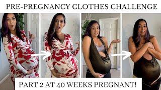 TRYING ON MY PRE-PREGNANCY CLOTHING AT 40 WEEKS PREGNANT  Part 2