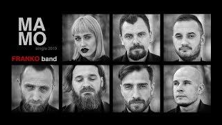 FRANKO band – Мамо Official Music Video