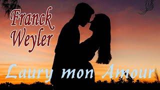 Laury mon Amour - Franck Weyler