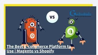 The best Gtechwebindia Magento vs Shopify The Best Ecommerce Platform 2021 - 2022