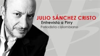 Julio Sánchez Cristo entrevista a Pirry