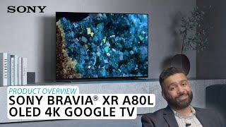 Sony  BRAVIA® XR A80L OLED 4K Google TV – Product Overview