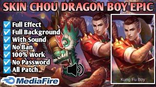 Chou Dragon Boy Epic Skin Script  No Password  Full Effect  Full Background  With Sound